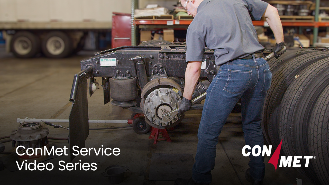 ConMet Releases Service Videos to Share 60 Years of Wheel-End Expertise
